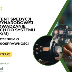 Asystent/Asystentka Spedycji Międzynarodowej z orzeczeniem o niepełnosprawności – wprowadzanie danych do systemu TMS