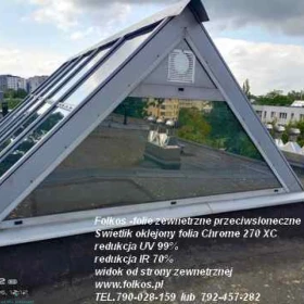 Folie przeciwsłoneczne na świetliki dachowe - folie zewnetrzne na okna, drzwi witryny...Usługa oklejania Warszawa i okolice Folkos folie przeciwsłonec